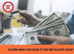 Được Mang Bao Nhiêu Tiền Mặt Khi Ra Nước Ngoài