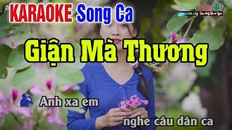 Karaoke Giận Mà Thương Song Ca Nam Nữ